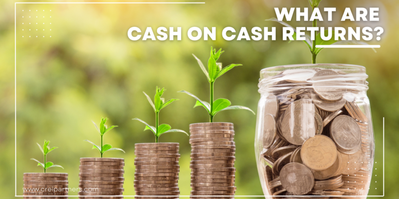 What are Cash on Cash Returns?
