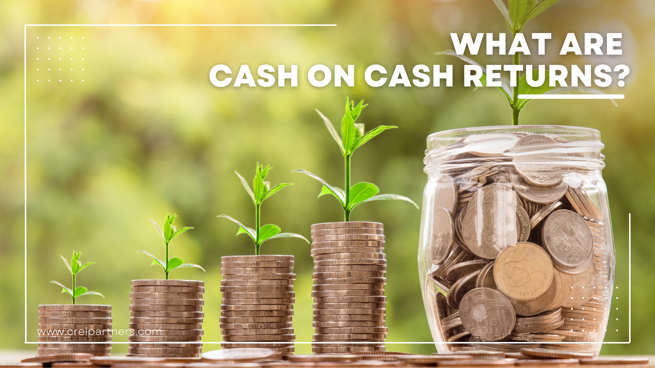 What are Cash on Cash Returns?