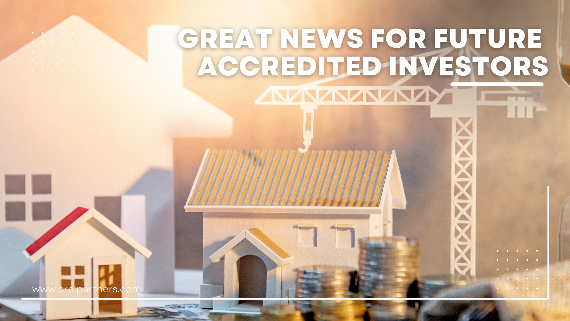 Great news for future accredited investors