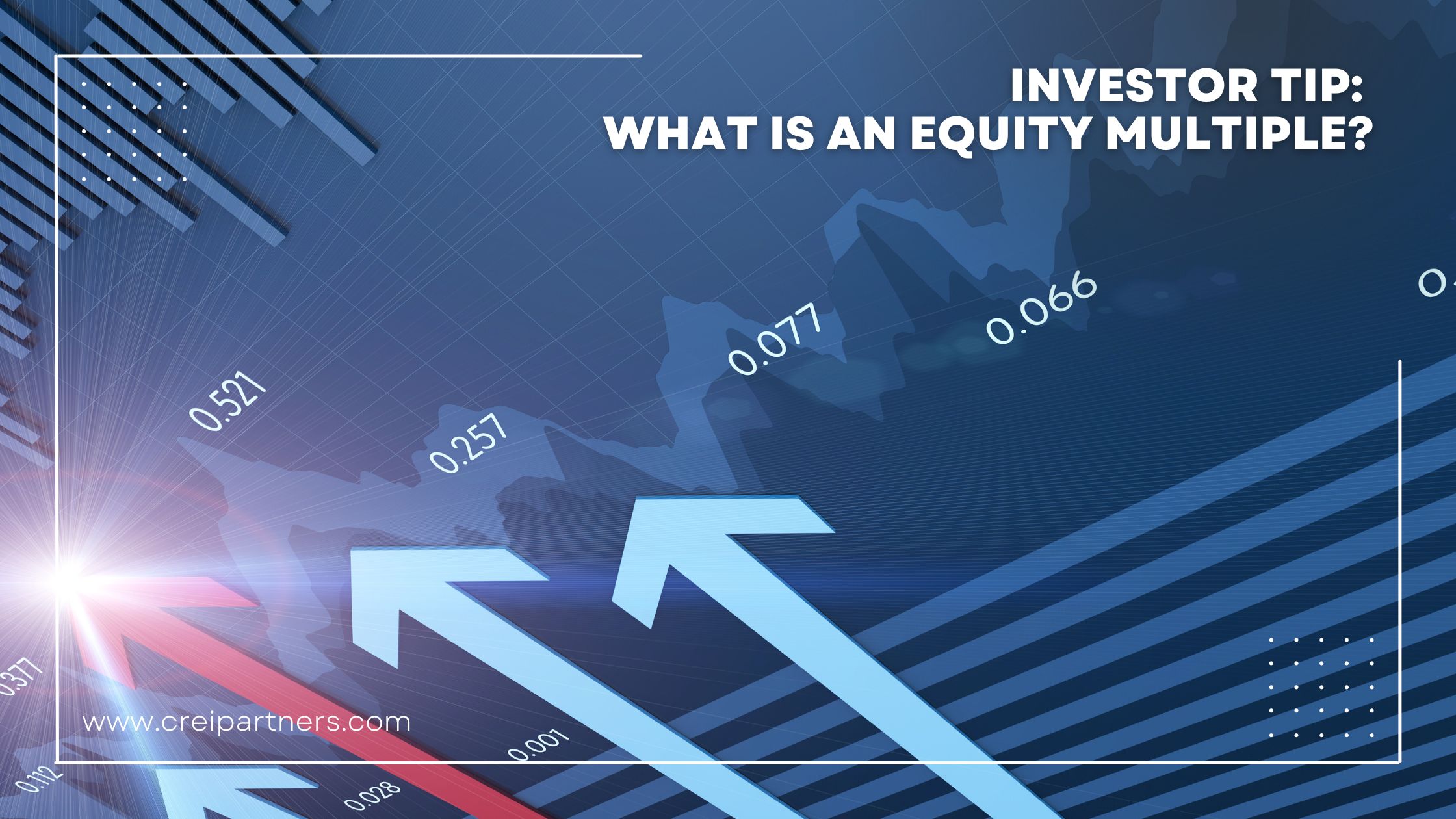 Investor Tip: What is an Equity Multiple?