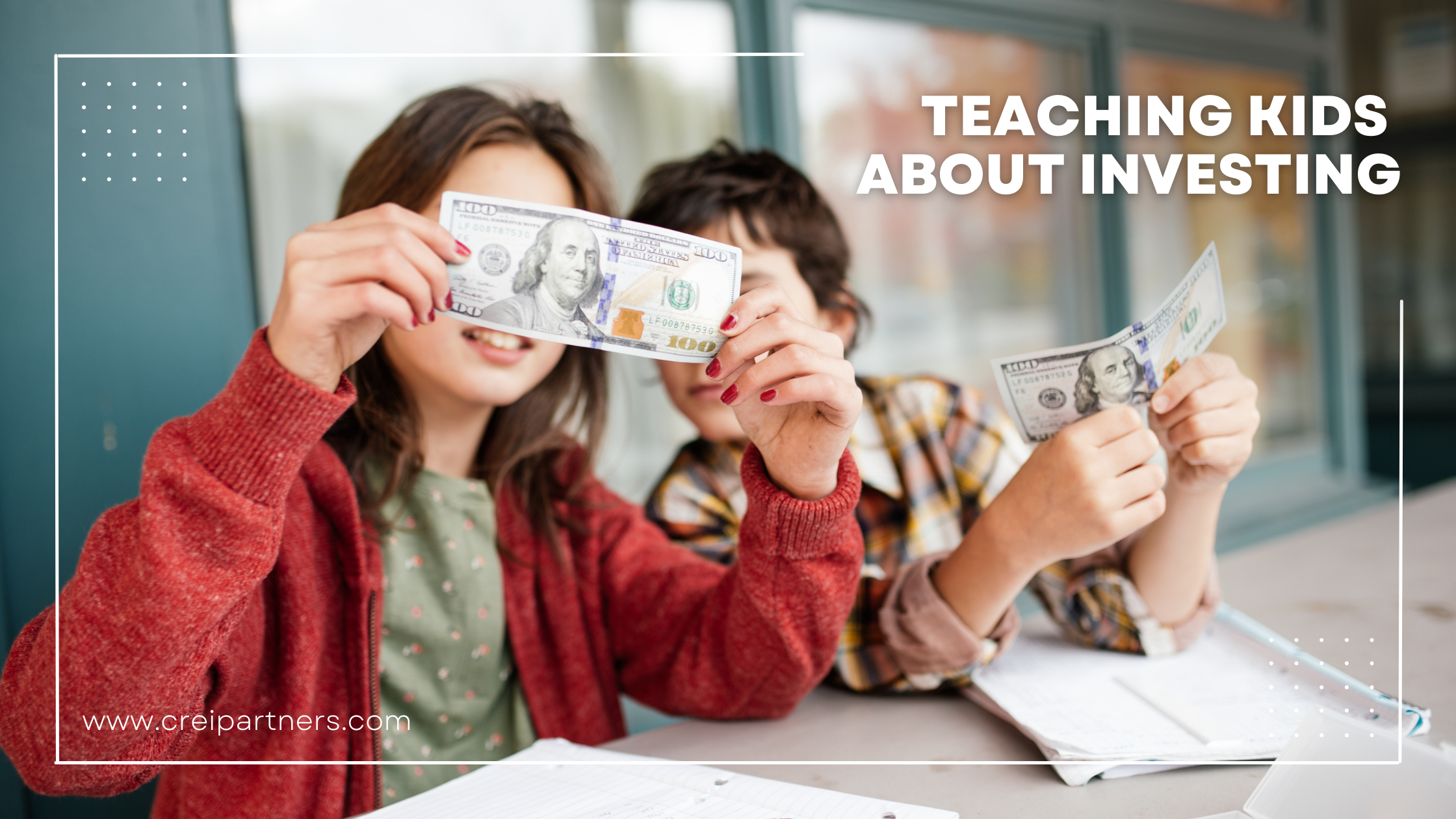 Teaching Kids About Investing by CREI Partners