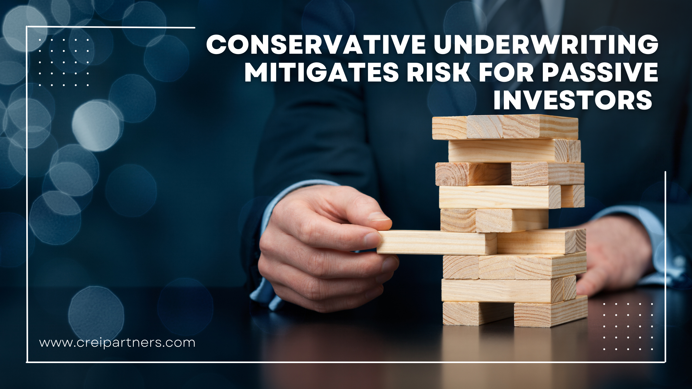 Conservative Underwriting Mitigates Risk for Passive Investors