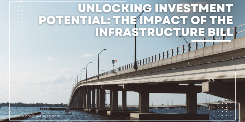 Unlocking Investment Potential: The Impact of the Infrastructure Bill