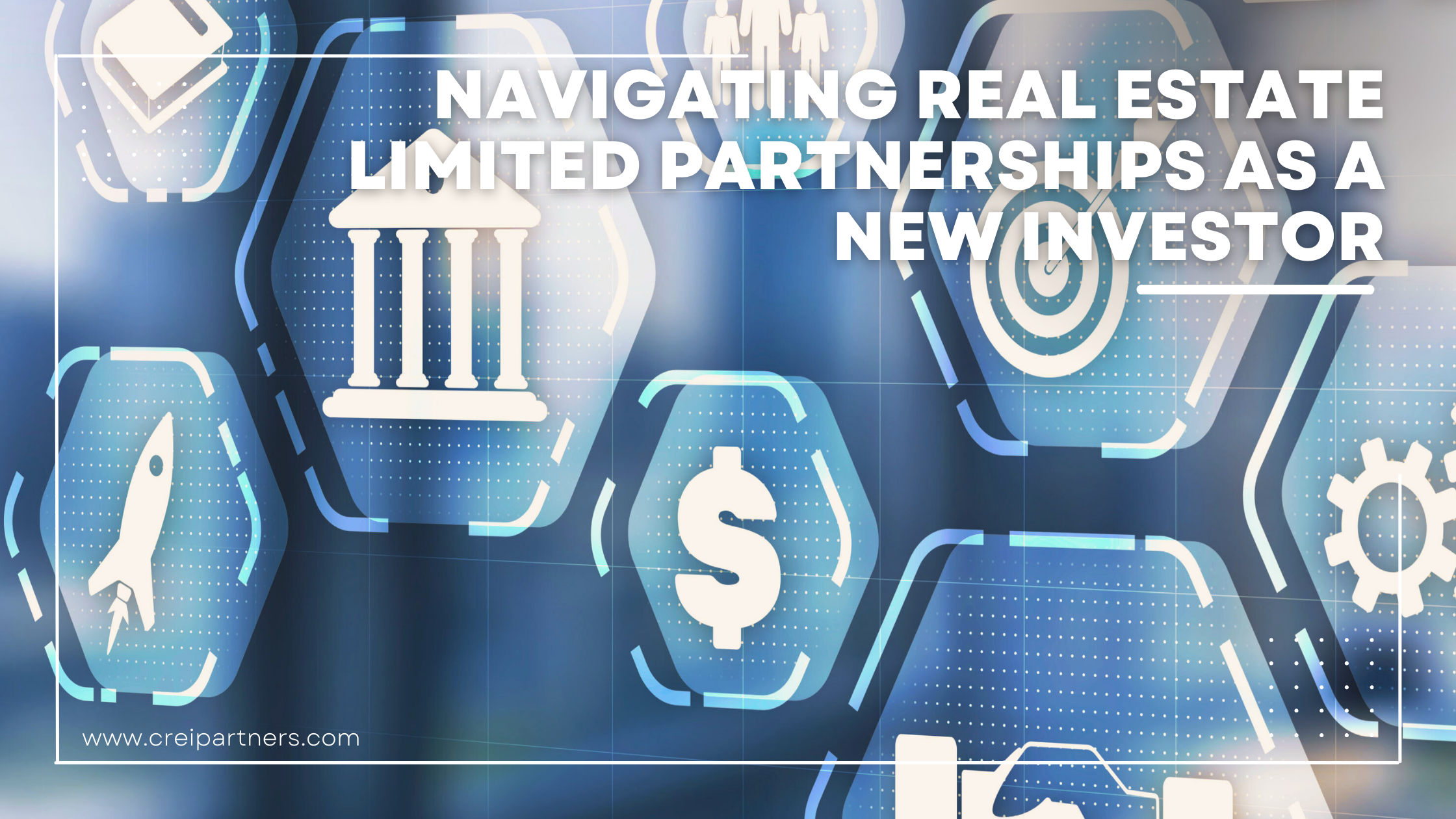 Navigating Real Estate Limited Partnerships as a New Investor