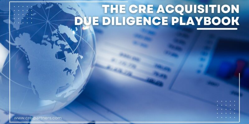 The CRE Acquisition Due Diligence Playbook